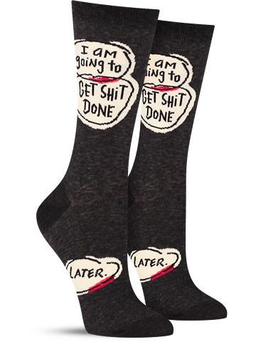Get Sh*t Done Later Socks